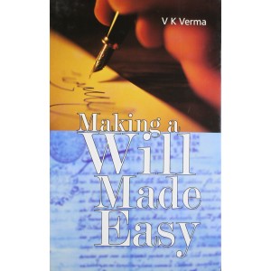 Macmillan's Making a Will Made Easy by Adv. V. K. Verma